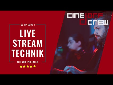 Was ist bei Livestream zu beachten - CineDorf Crew Folge S2E1