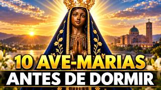 ❤️ 10 AVE-MARIAS antes de dormir | Coloque sua família sob o manto de Nossa Senhora Aparecida