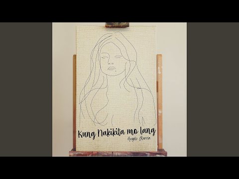 Kung Nakikita Mo Lang - Angelo Garcia