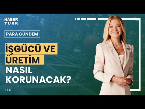 Deprem bölgesinde üretim devam eder mi? | Para Gündem - 6 Mart 2023