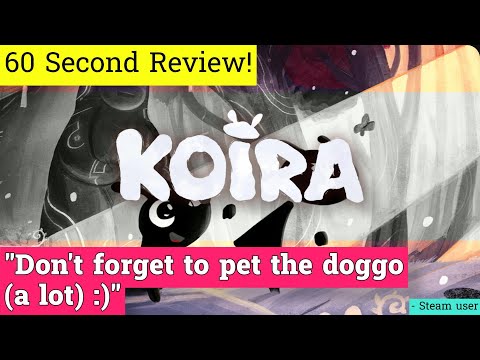Koira review in 60 seconds!