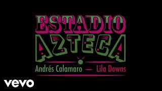 Andrés Calamaro, Lila Downs - Estadio Azteca