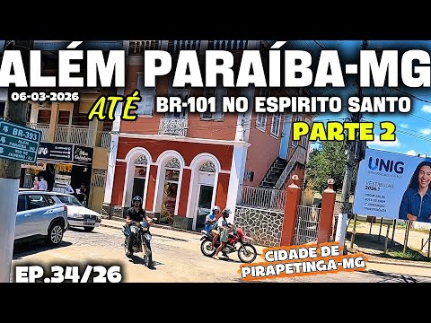 ALÉM PARAÍBA-MG ATÉ A BR-101 EM MIMOSO DO SUL-ES, PARTE 2 #riodejaneiro #minasgerais #espiritosanto 