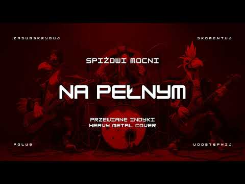 🔥 Spiżowi Mocni - Na Pełnym (ale to heavy metal cover) 🔥🦃🤘 HIT
