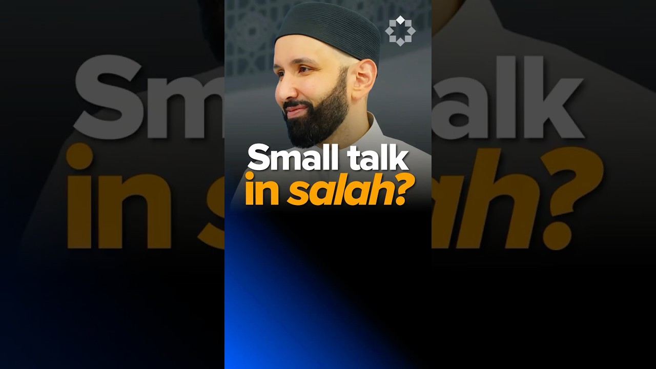 Small Talk in Salah? | Dr. Omar Suleiman