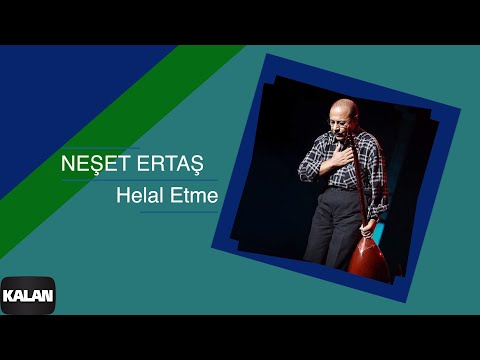 Neşet Ertaş - Helal Etme Hakkını I Hata Benim © 2000 Kalan Müzik
