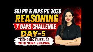 SBI PO & IBPS PO 2026 | Reasoning 7 Days Challenge | Day #5 | Trending Puzzles with Sona Sharma
