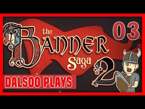 Let's Play The Banner Saga 2 - EP #3