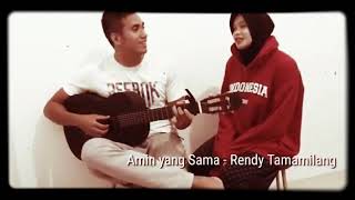 Download lagu AMIN YANG SAMA ( Song) - Rendy Tamamilang & Wilda Nur Fadhilah mp3