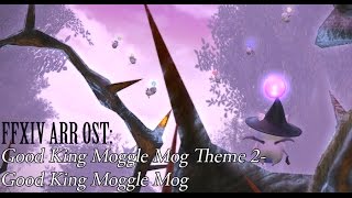 FFXIV OST Good King Moggle Theme ( Good King Moggle Mog XII )