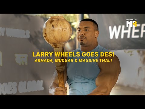 Larry Wheels goes "Desi" - "Akhada" Wrestling, "Mudgar" & Eating the Largest "Thaali" (Food Platter)