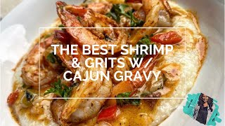 THE BEST SHRIMP AND GRITS W/ CAJUN GRAVY RECIPE! 🔥| #SHRIMP #GRITS | DETAILED RECIPE