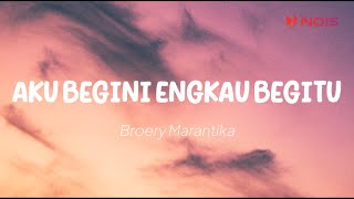 Download lagu Broery Marantika - Aku Begini Engkau Begitu (Lirik) mp3 Download lagu Broery Marantika - Aku Begini Engkau Begitu (Lirik) mp3