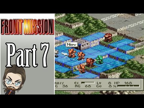 Let's Play Front Mission Part 7