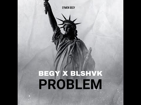 BEGY X Pavel PROBLEM (prod.by Ronin)
