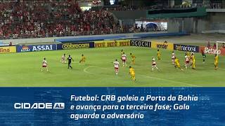 Futebol: CRB goleia o Porto da Bahia e avança para a terceira fase; Galo aguarda o adversário