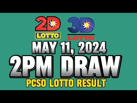 LOTTO 2PM DRAW 2D & 3D RESULT MAY 11, 2024 #lottoresulttoday #pcsolottoresults #stl