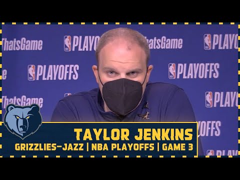 MEMvUTA: Taylor Jenkins Postgame Press Conference - Game 3 - NBA Playoffs 2021