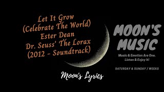 ♪ Let It Grow (Celebrate The World) - Ester Dean ♪ | THE LORAX (2012 Movie) | Lyrics + Kara