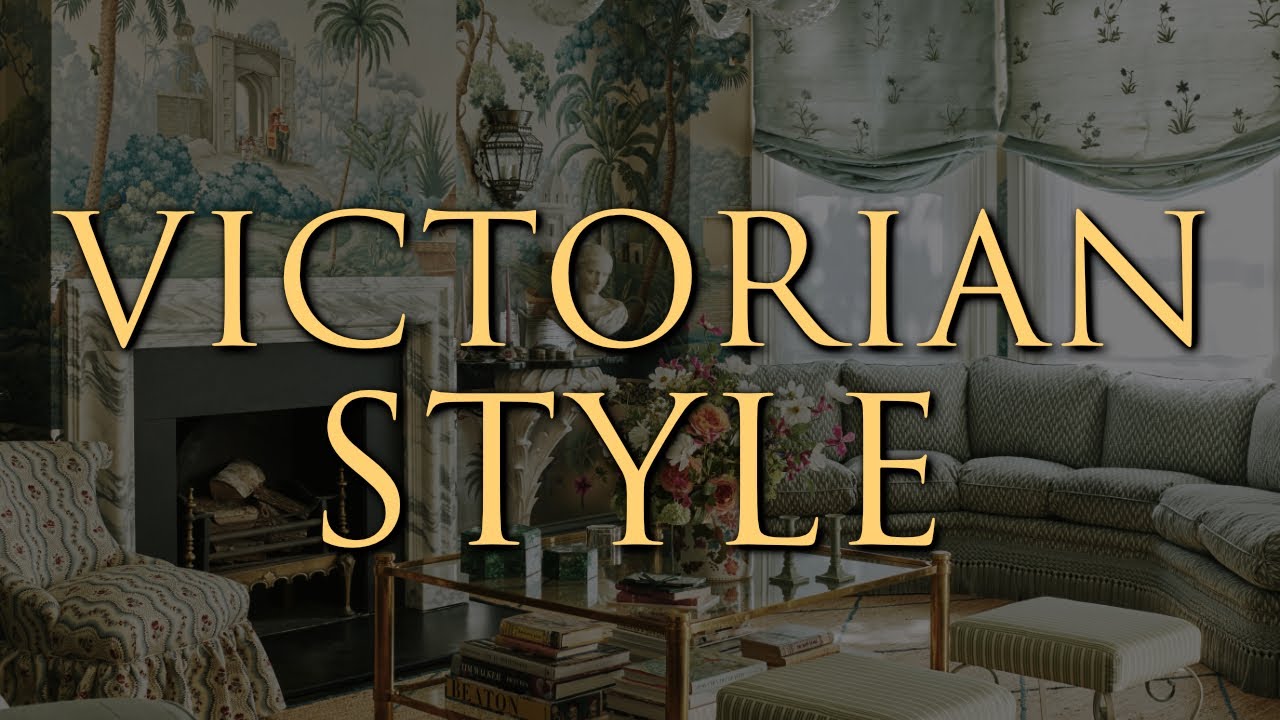 Victorian Style Decorating | 10 Interior Design Tips for Elegant, Historic Homes