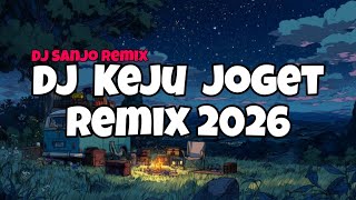 Download lagu Dj Keju Joget Remix 2026 By Dj Sanjo Remix  mp3