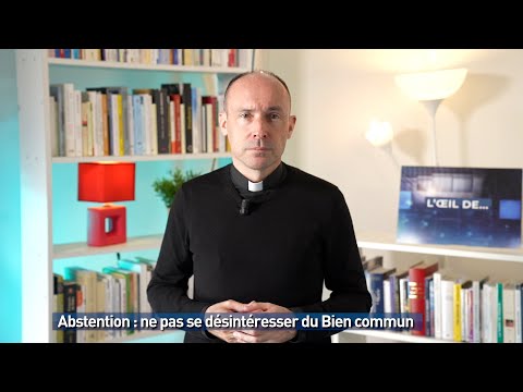 Abstention : ne pas se désintéresser du Bien commun