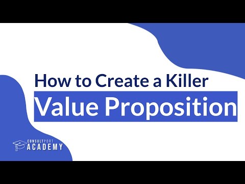 How to Create a Killer Value Proposition | Business & Corporate Strategy Course