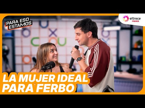 LA MUJER IDEAL PARA FERBO - PARA ESO ESTAMOS - Programa completo del 01/12/2026