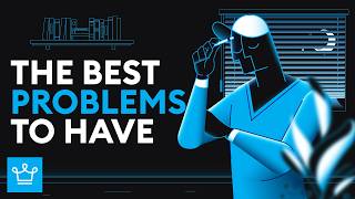 The Best Problems To Have