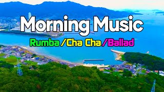 Download lagu New Morning Music - Relaxing Rhumba & Cha Cha Cha Instrumental Melody - Start a Happy Morning mp3