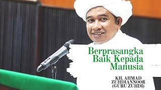 Download lagu Guru Zuhdi - Berprasangka baik terhadap manusia mp3 Download lagu Guru Zuhdi - Berprasangka baik terhadap manusia mp3