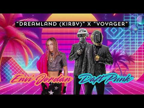 Envi Jordan & Daft Punk - Dreamland (Kirby) x Voyager MASHUP