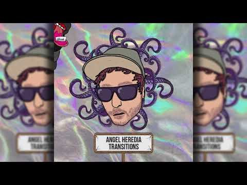 Angel Heredia - Transitions (Original Mix)