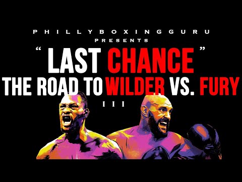 LAST CHANCE The Road To Wilder vs Fury III