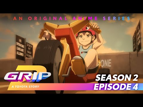 GRIP Anime Series | Season 2 Episode 4 | Narrow Pass | Toyota