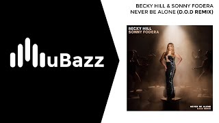 Becky Hill, Sonny Fodera - Never Be Alone (D.O.D Remix)