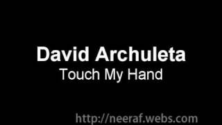 David Archuleta - Touch My Hand High Quality