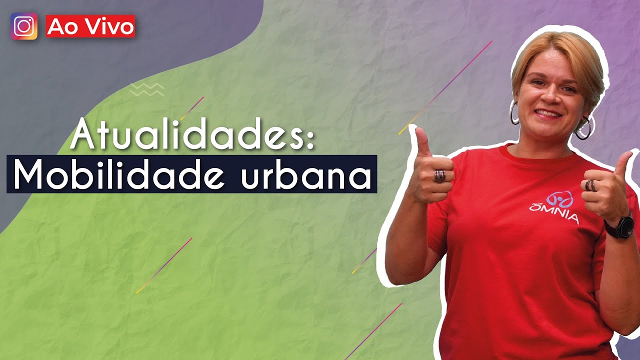 AO VIVO | Atualidades: Mobilidade urbana  - Brasil Escola