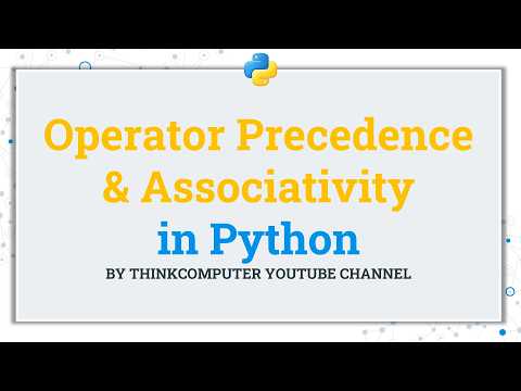 Operator Precedence Associativity In Python Thinkcomputer