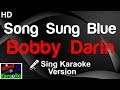 🎤 Bobby Darin - Song Sung Blue (Karaoke Version)-King Of Karaoke