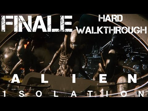Alien Isolation Hard Walkthrough Finale / Ending Mission 18 Tomorrow Together