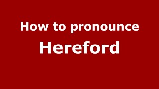 How to pronounce Hereford