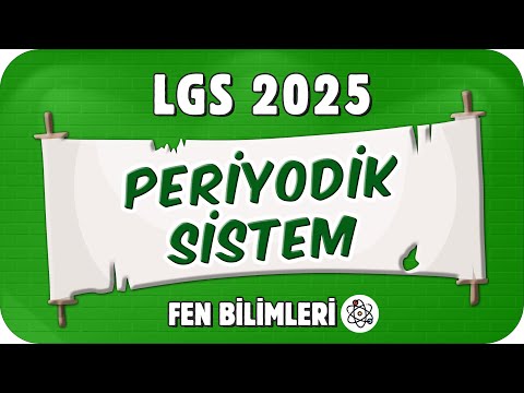 Periyodik Sistem 📗 8. Sınıf Fen #2025LGS