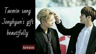 Taemin sang Jonghyun&#39;s gift beautifully