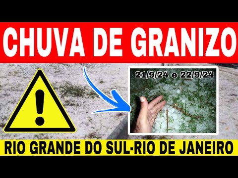 🚨CHUVA DE GRANIZO-no RIO GRANDE DO SUL -HOJE A NOITE -22/9/24- Chuva em BELO HORIZONTE e granizo RJ