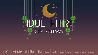 Gita Gutawa - Idul Fitri (Lirik)
