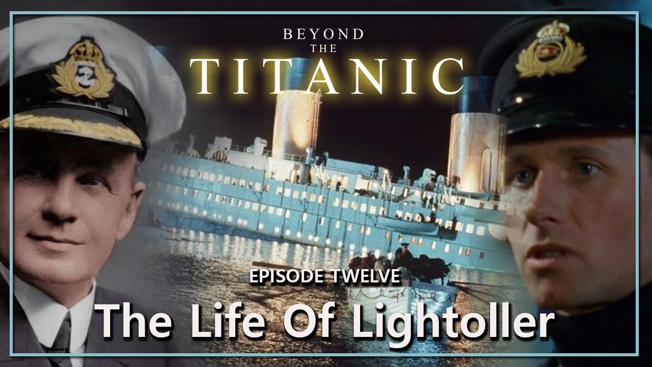 Beyond The Titanic. The Life Of Lightoller. EP12 (Charles Lightoller)
