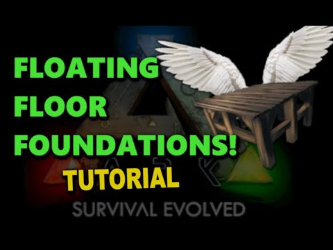 Ark - Floating Floor Foundations - Tutorial - No Mods