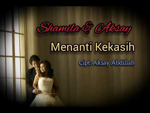 Menanti Kekasih - Shamila Cahya & Aksay Abdillah (official video lirik)