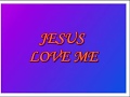 Jesus Love Me